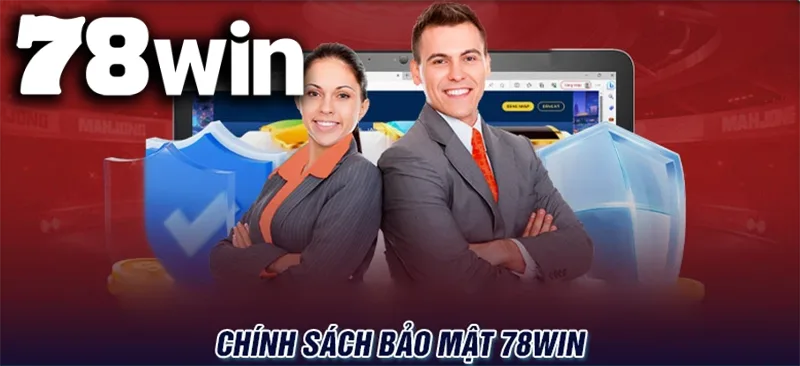 Chính sách bảo mật 78WIN giúp đảm bảo an toàn cho mọi giao dịch tại nhà cái chúng tôi